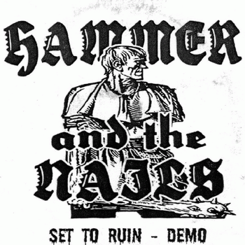 Hammer and the Nails : Set to Ruin